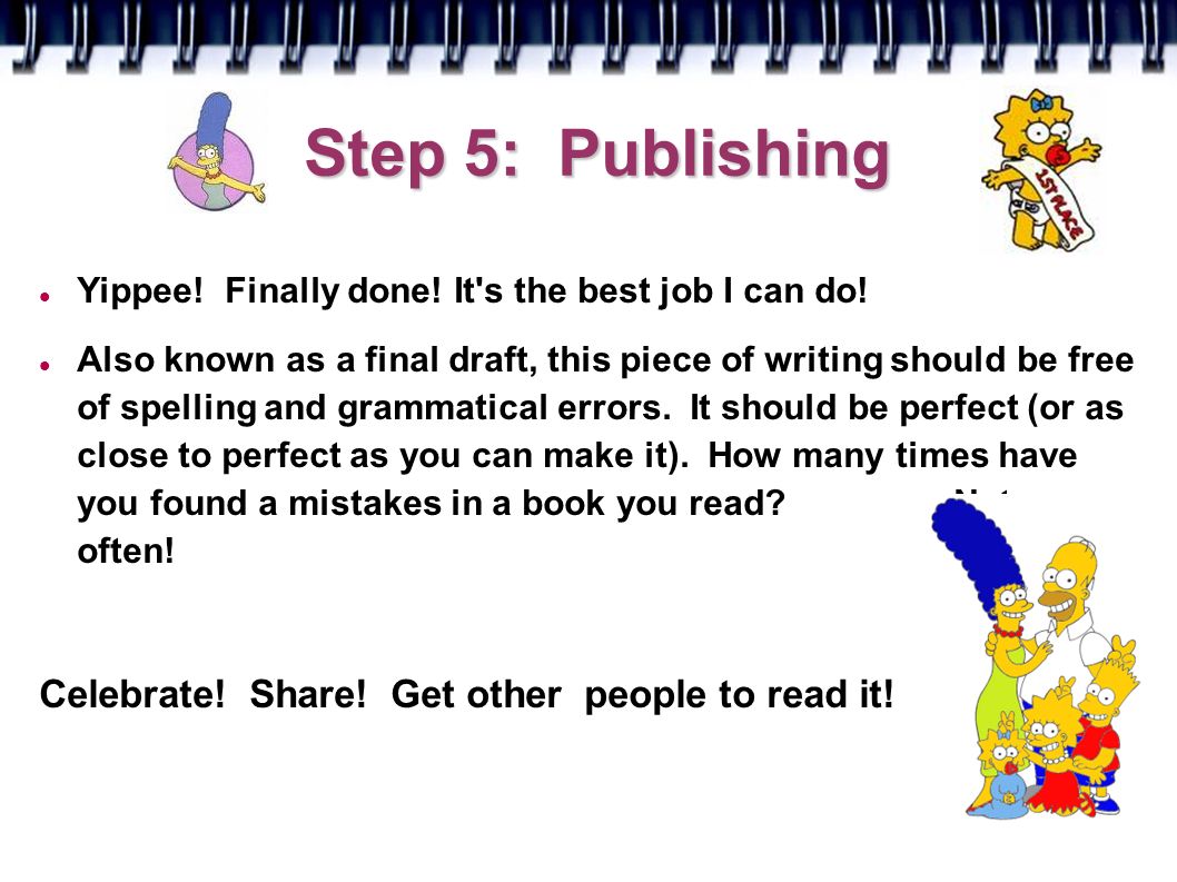 Step 5: Publishing Yippee. Finally done. It s the best job I can do.