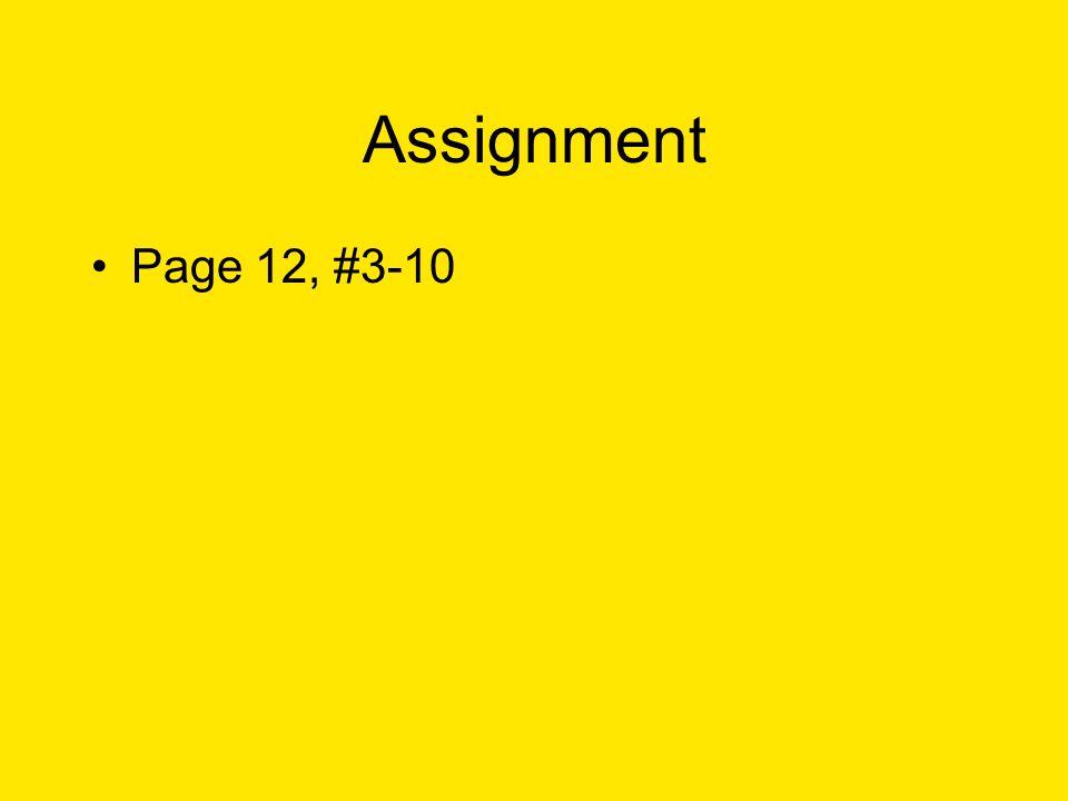 Assignment Page 12, #3-10
