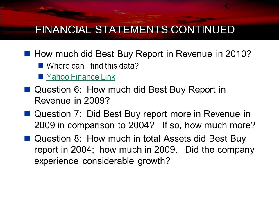 FINANCIAL STATEMENTS CONTINUED On a piece of paper, answer the following questions: 1.