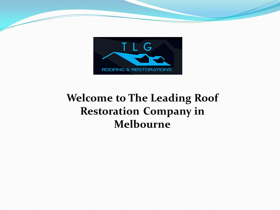 Welcome to The Leading Roof Restoration Company in Melbourne