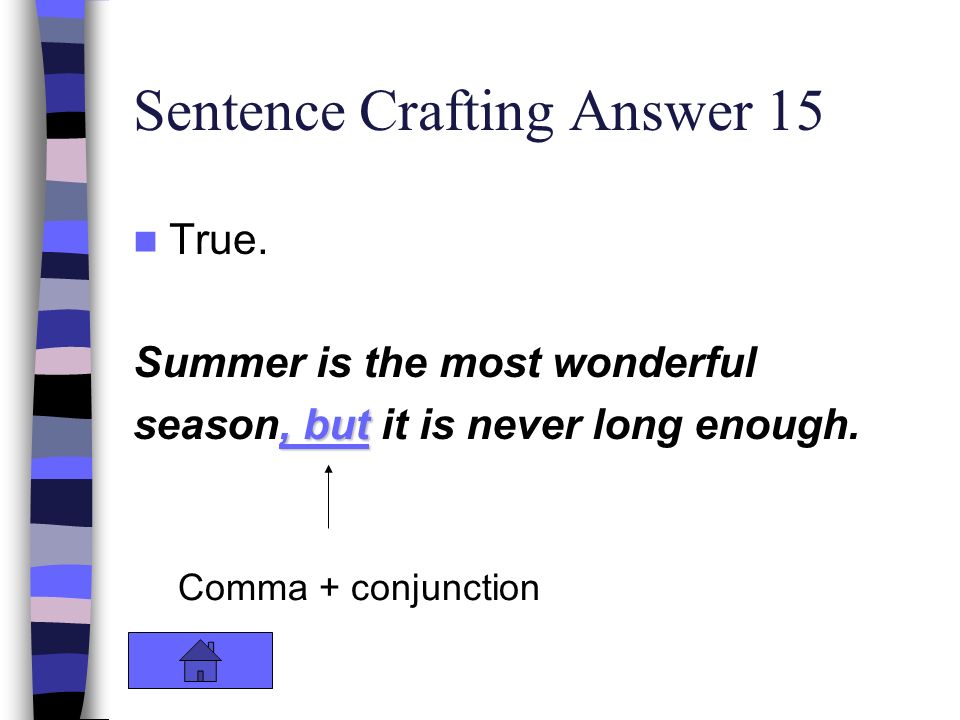 Sentence Crafting Answer 15 True.