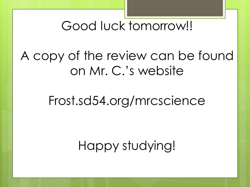 Good luck tomorrow!. A copy of the review can be found on Mr.