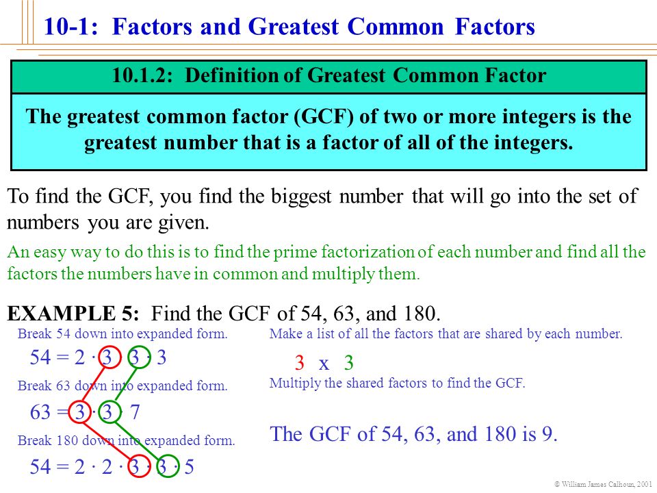 © William James Calhoun, : Factors and Greatest Common Factors EXAMPLE 4: Factor 45x 3 y 2.