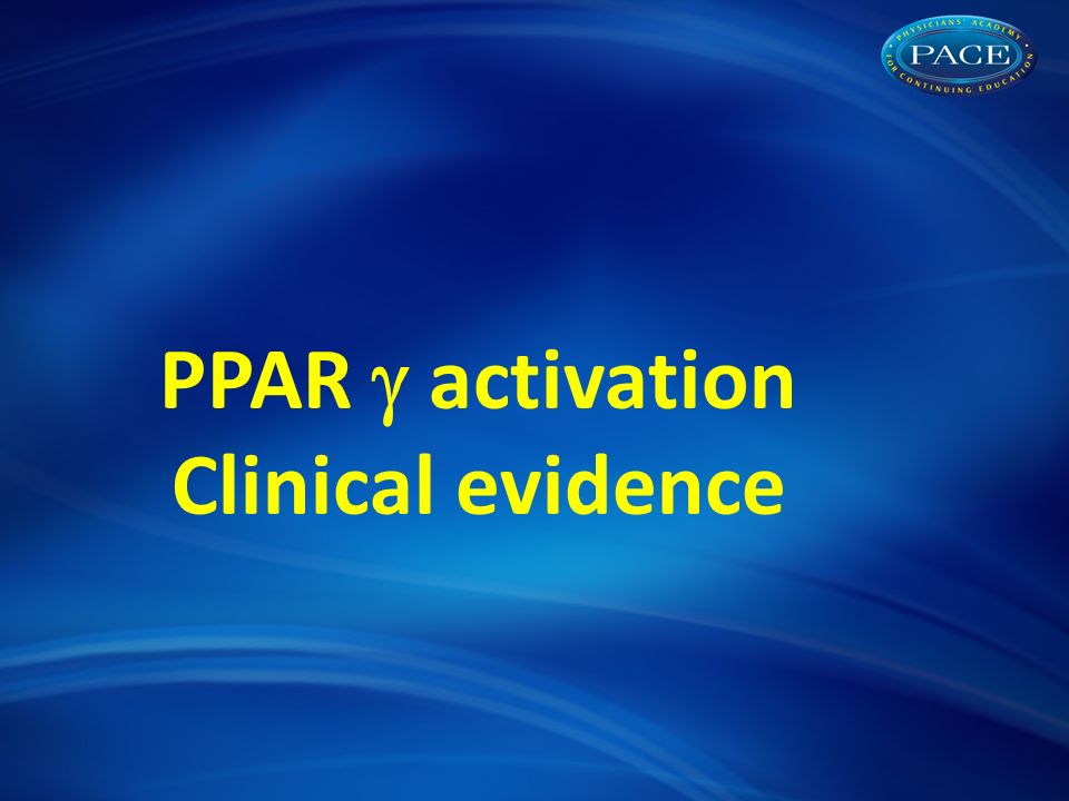 PPAR  activation Clinical evidence