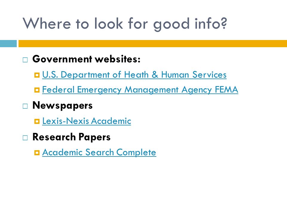 Where to look for good info.  Government websites:  U.S.