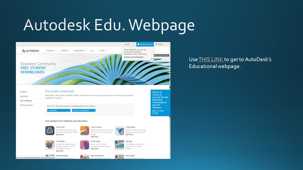 Use THIS LINK to get to AutoDesk’s Educational webpage.THIS LINK