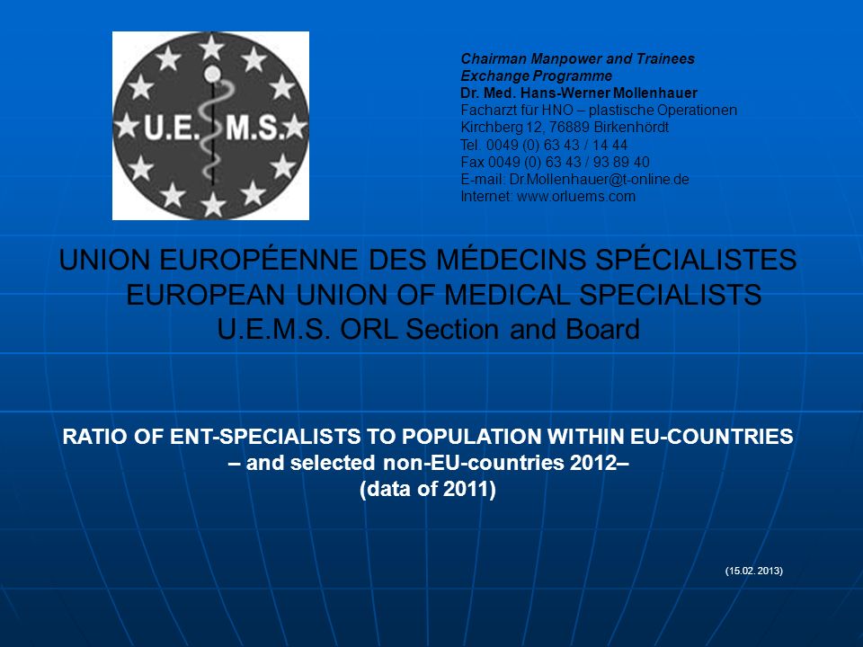 UNION EUROPÉENNE DES MÉDECINS SPÉCIALISTES EUROPEAN UNION OF MEDICAL SPECIALISTS U.E.M.S.
