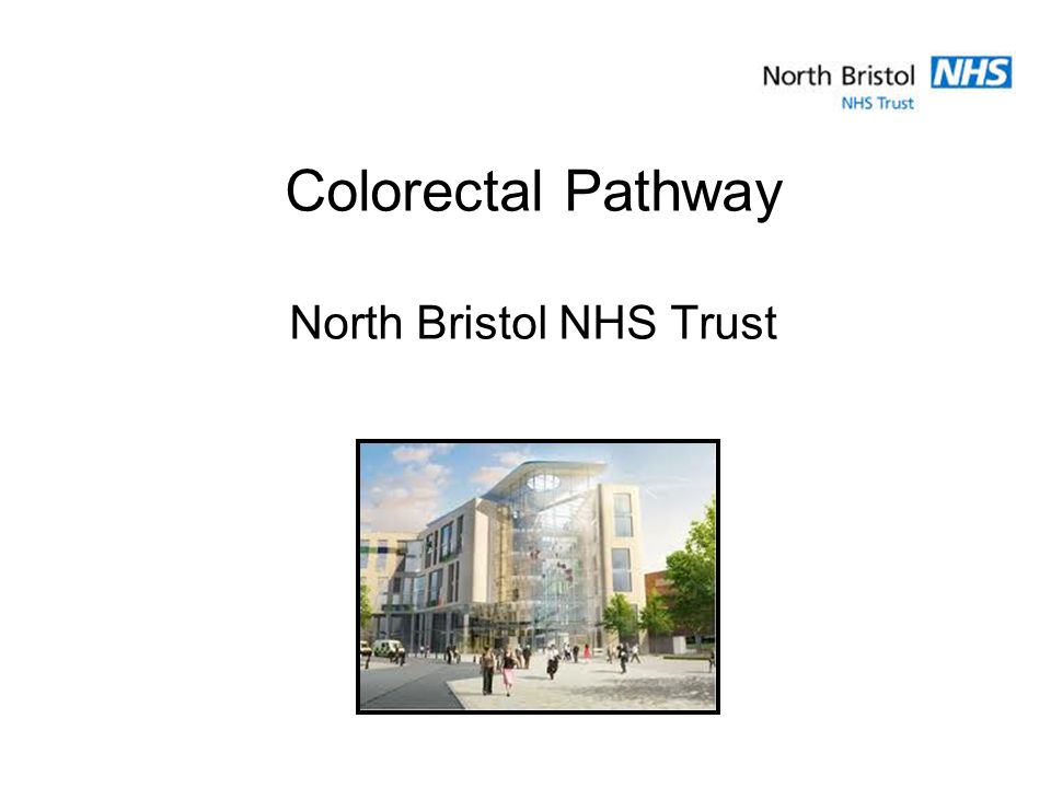 Colorectal Pathway North Bristol NHS Trust