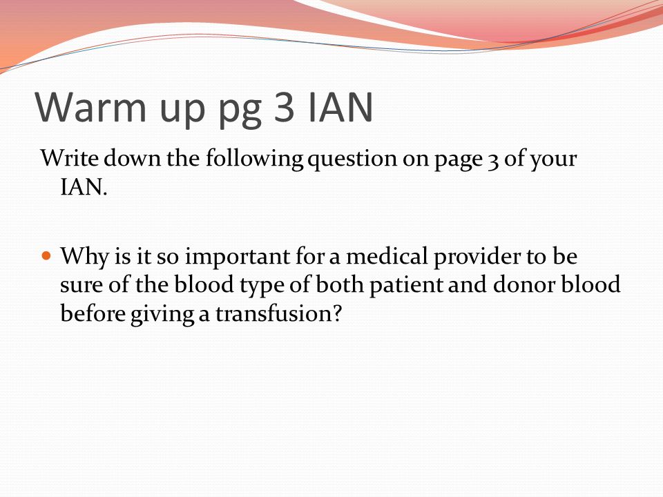 Warm up pg 3 IAN Write down the following question on page 3 of your IAN.