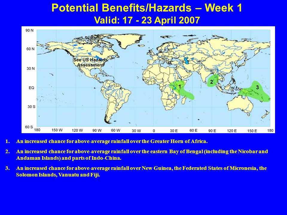 Potential Benefits/Hazards – Week 1 Valid: April An increased chance for above-average rainfall over the Greater Horn of Africa.