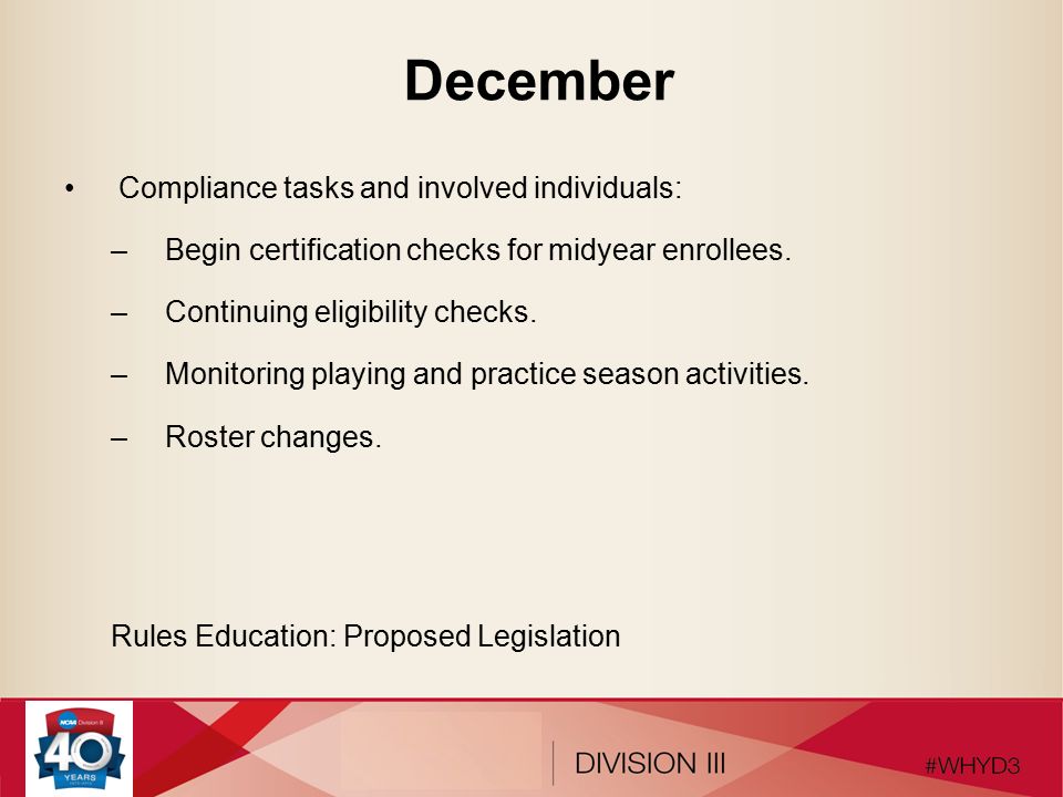 December Compliance tasks and involved individuals: –Begin certification checks for midyear enrollees.