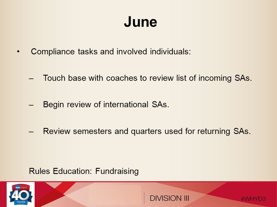 June Compliance tasks and involved individuals: –Touch base with coaches to review list of incoming SAs.