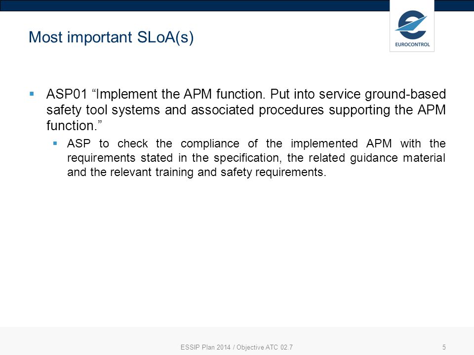 Most important SLoA(s)  ASP01 Implement the APM function.