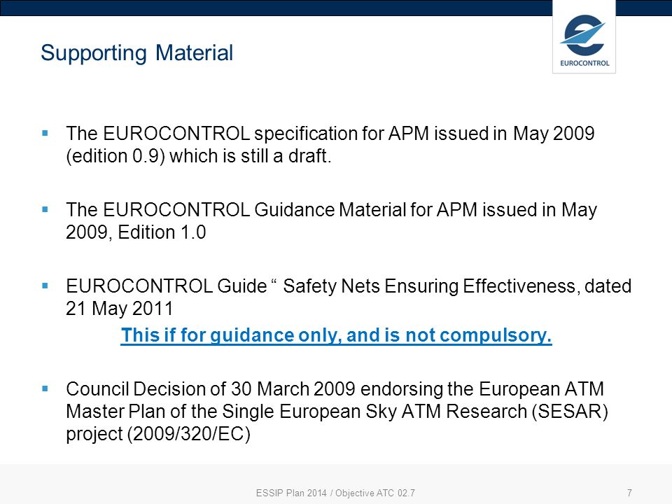 Supporting Material  The EUROCONTROL specification for APM issued in May 2009 (edition 0.9) which is still a draft.