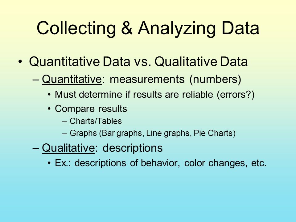 Collecting & Analyzing Data Quantitative Data vs.