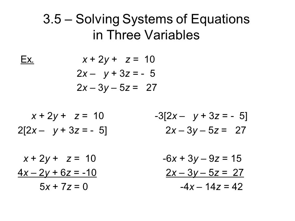 3.5 – Solving Systems of Equations in Three Variables Ex.