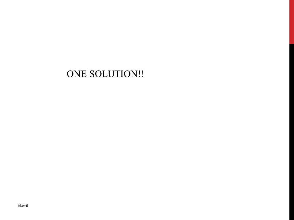bkevil ONE SOLUTION!!