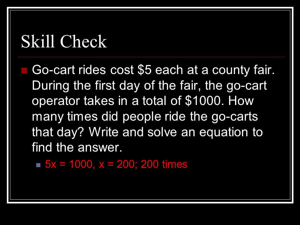 Skill Check Go-cart rides cost $5 each at a county fair.