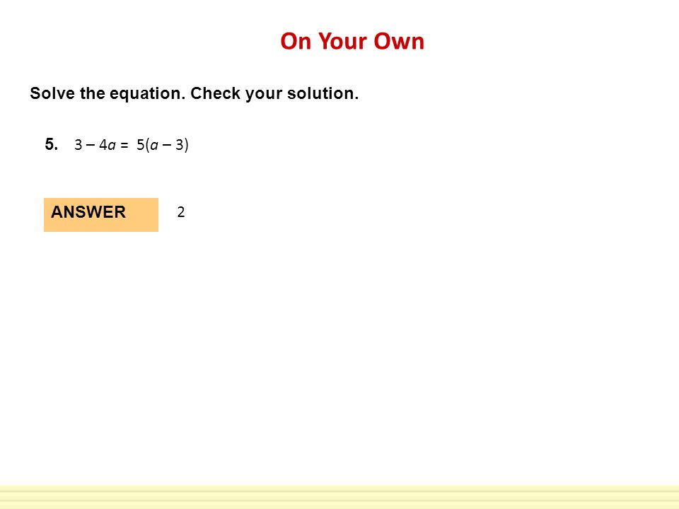 Chapter 2 5 Solve Equations With Variables On Both Sides Ppt 10 Guided Practice On Your Own 5 3 4a A Solve The Equation Check Solution Answer 2