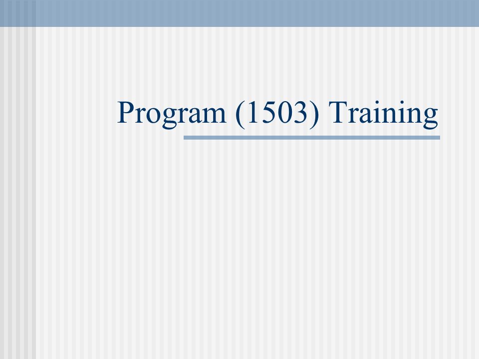 Program (1503) Training