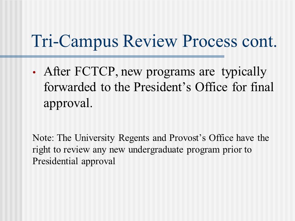 Tri-Campus Review Process cont.