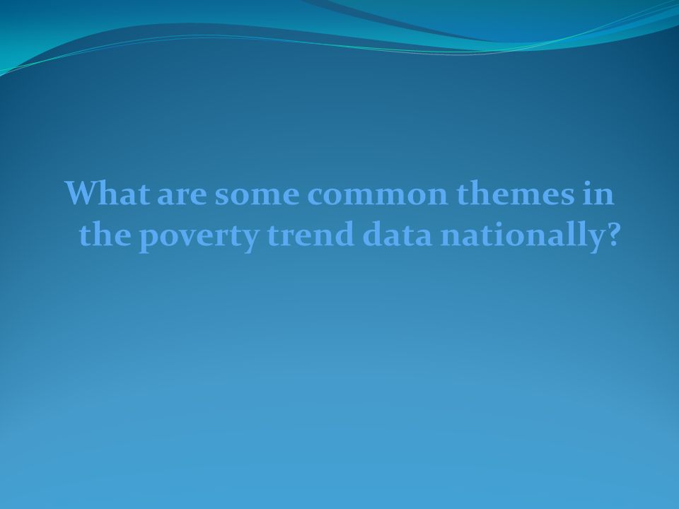 What are some common themes in the poverty trend data nationally