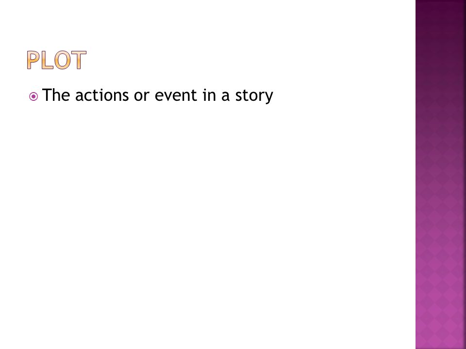  The actions or event in a story