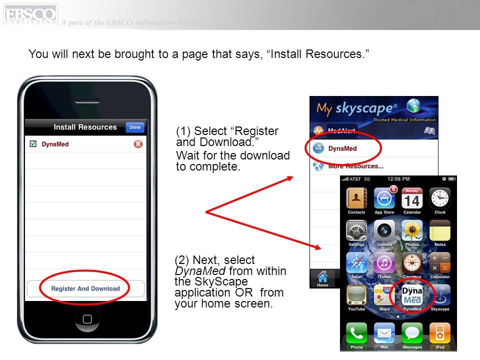 (2) Next, select DynaMed from within the SkyScape application OR from your home screen.