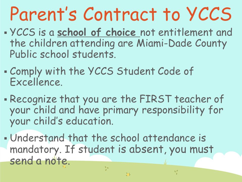  YCCS is a school of choice not entitlement and the children attending are Miami-Dade County Public school students.