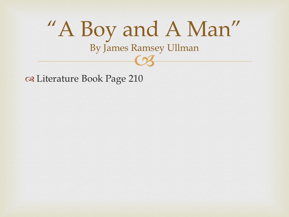   Literature Book Page 210 A Boy and A Man By James Ramsey Ullman