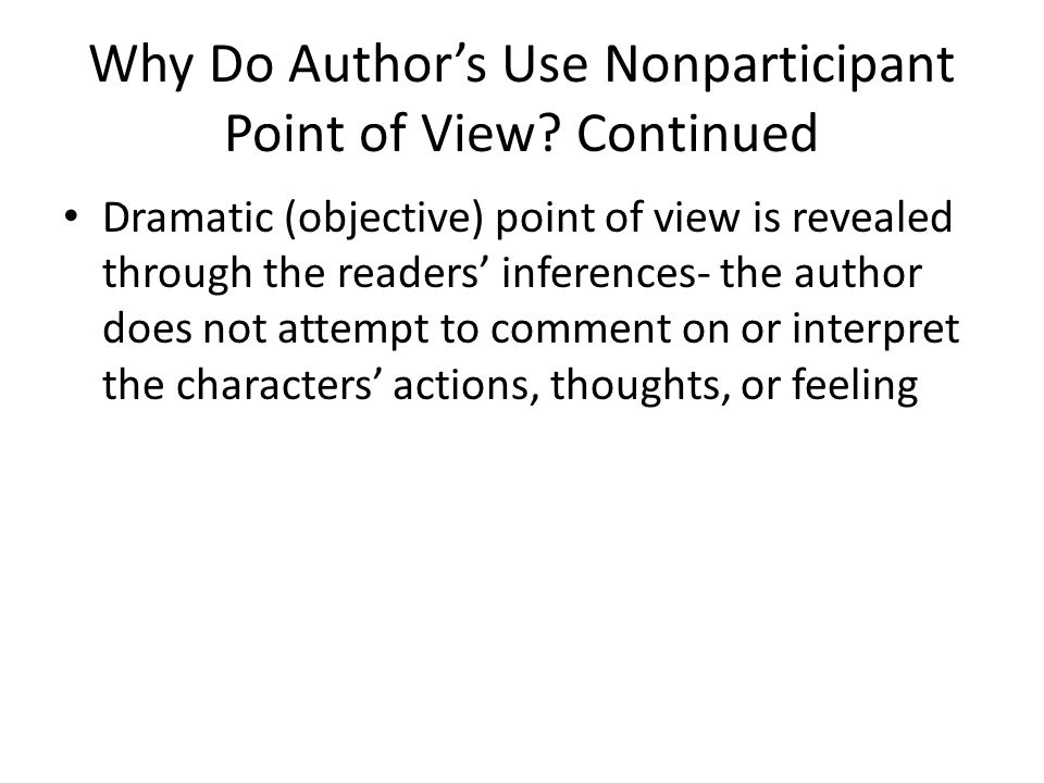 Why Do Author’s Use Nonparticipant Point of View.