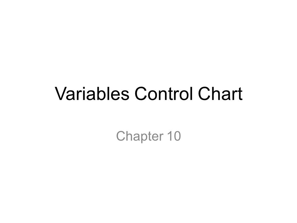 variables control chart chapter 10 variables control chart dr statistical process control charts