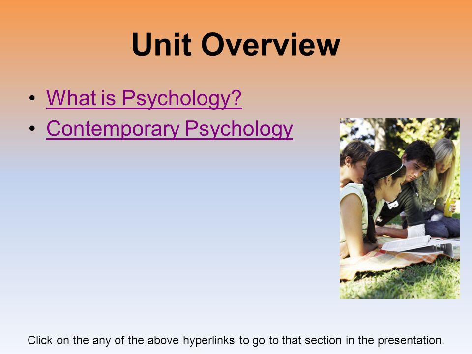 Unit Overview What is Psychology.