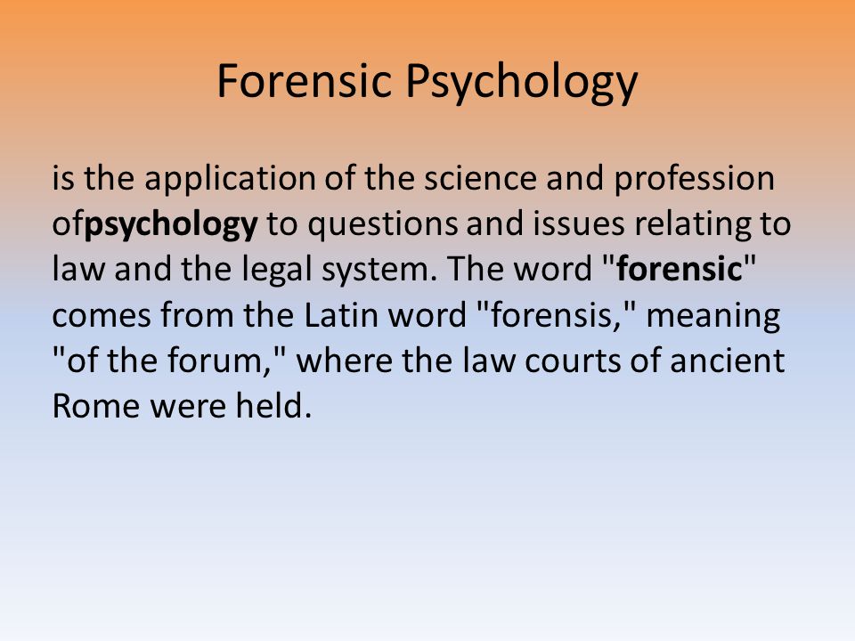 Forensic Psychology is the application of the science and profession ofpsychology to questions and issues relating to law and the legal system.