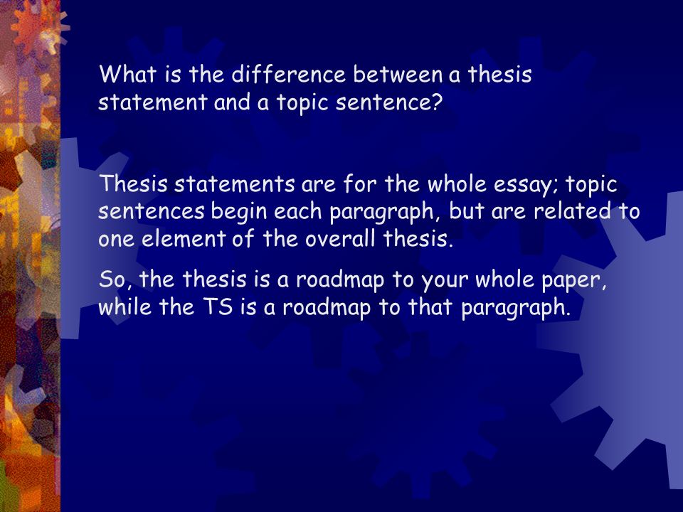 What is the difference between a topic and a thesis statement