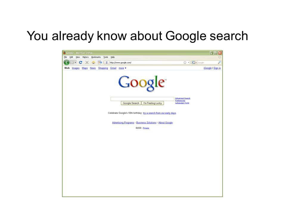 You already know about Google search