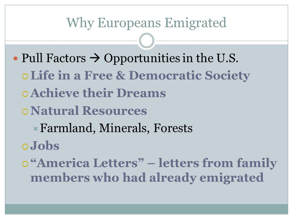Why Europeans Emigrated Pull Factors  Opportunities in the U.S.