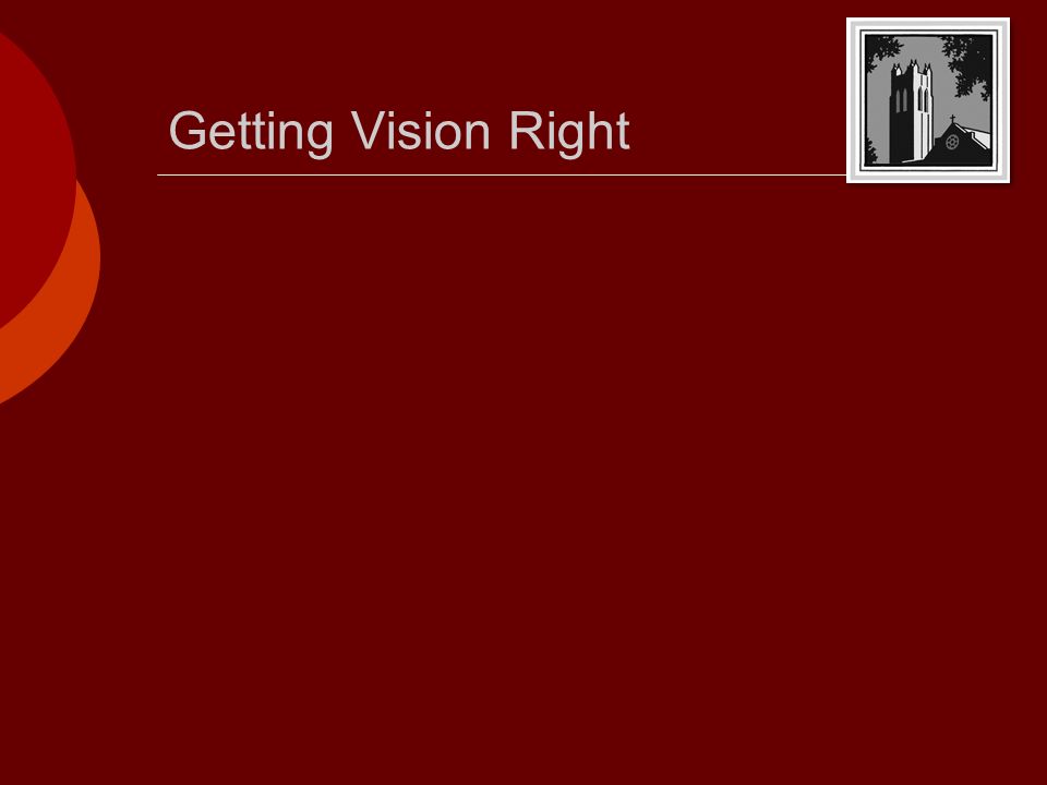 Getting Vision Right