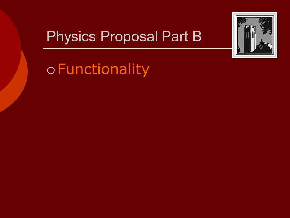 Physics Proposal Part B  Functionality