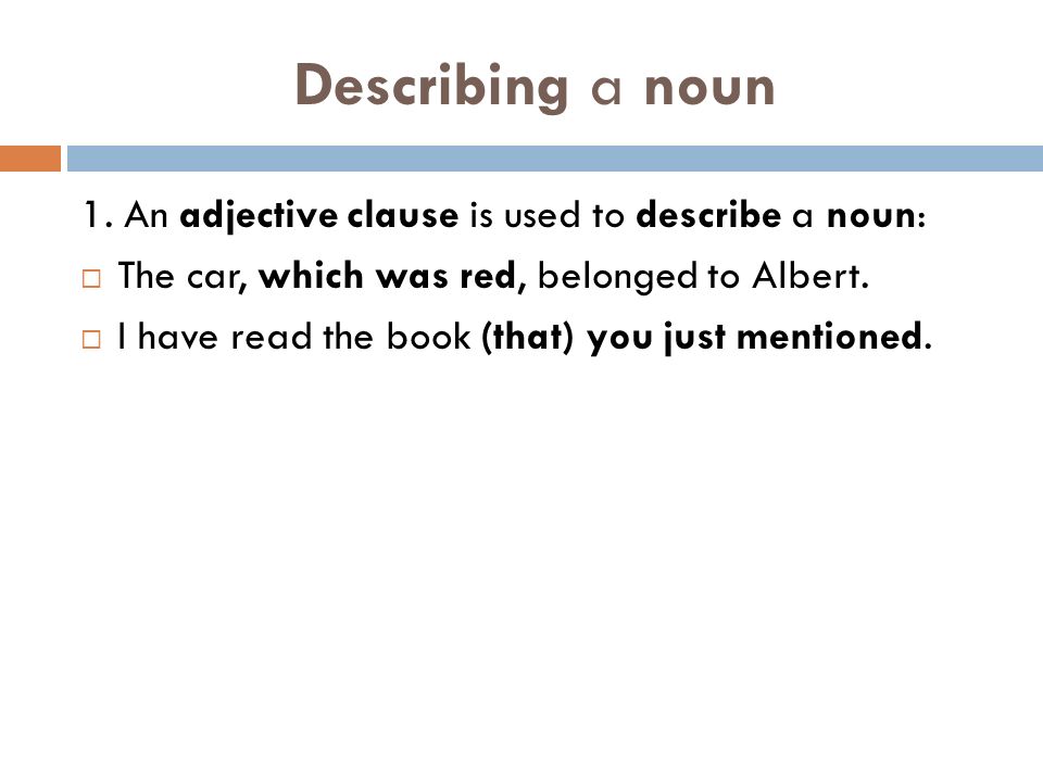 Describing a noun 1.