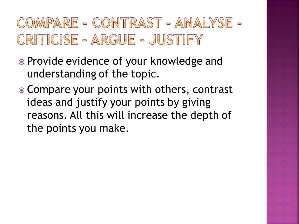  Provide evidence of your knowledge and understanding of the topic.