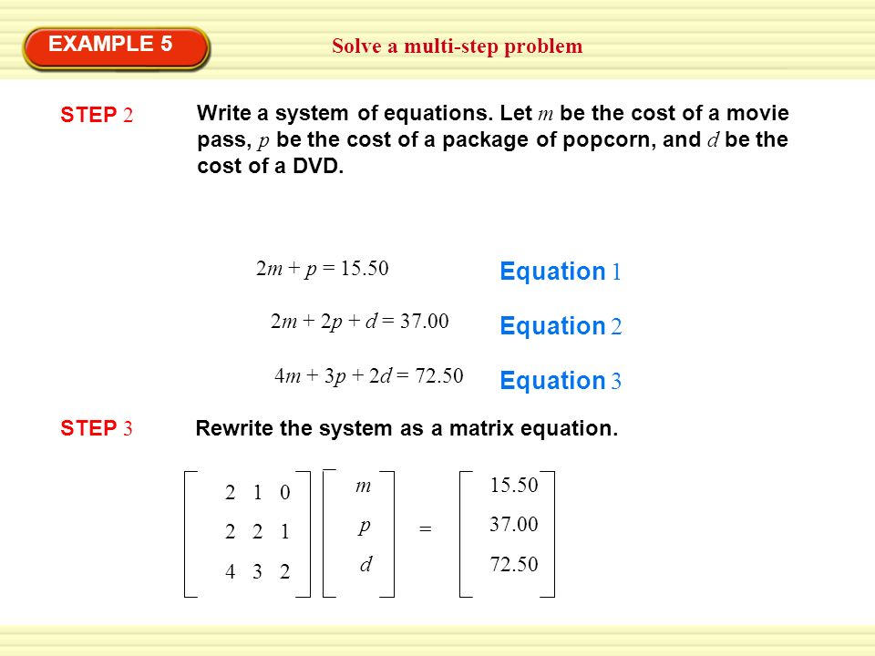 EXAMPLE 5 Solve a multi-step problem STEP 2 Write a system of equations.