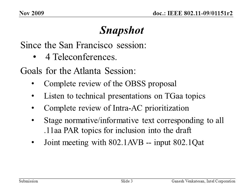 doc.: IEEE /01151r2 Submission Since the San Francisco session: 4 Teleconferences.