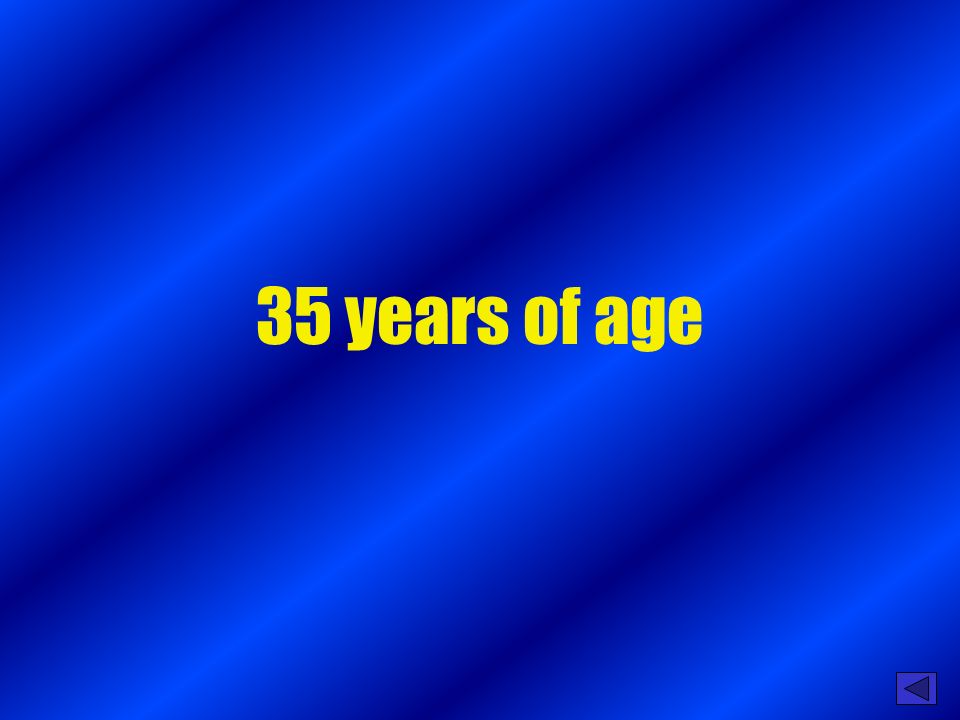 1. Minimum age of 35 years 2. Native born 3. Fourteen years residency