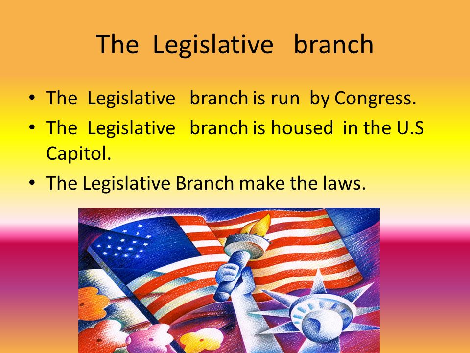 Executive Branch The Executive Branch is run by the President and Vice President.