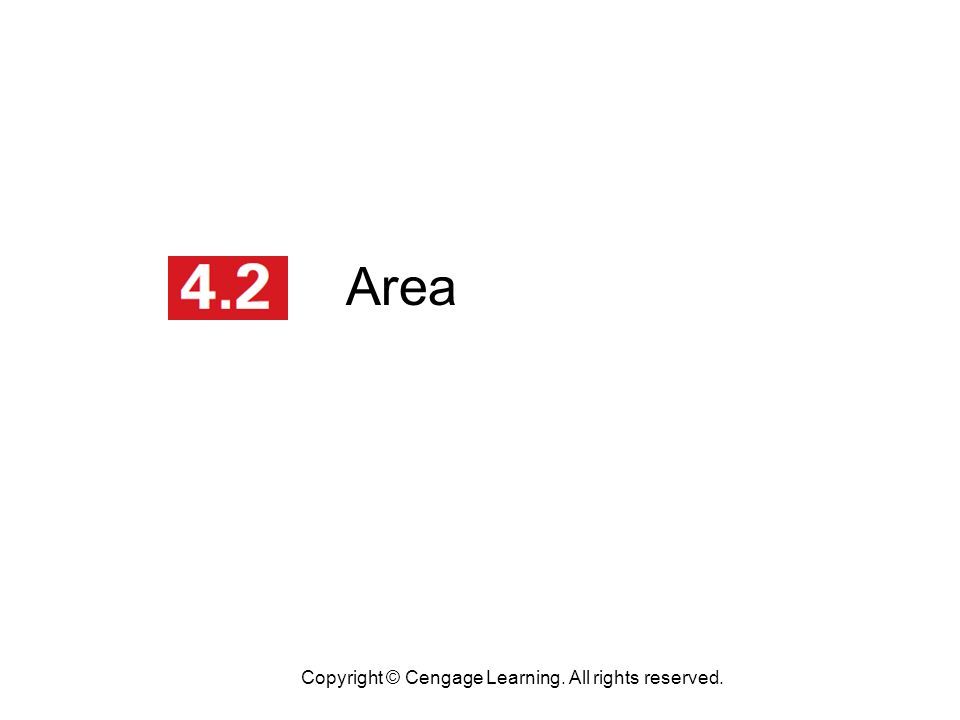 Area Copyright © Cengage Learning. All rights reserved.