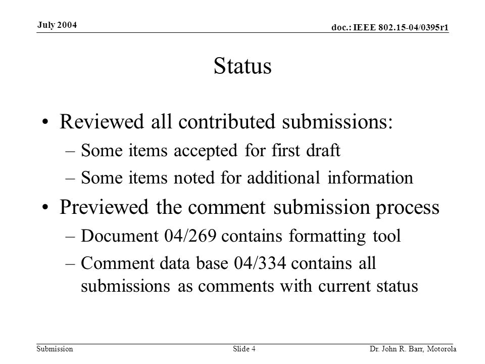 doc.: IEEE /0395r1 Submission July 2004 Dr.