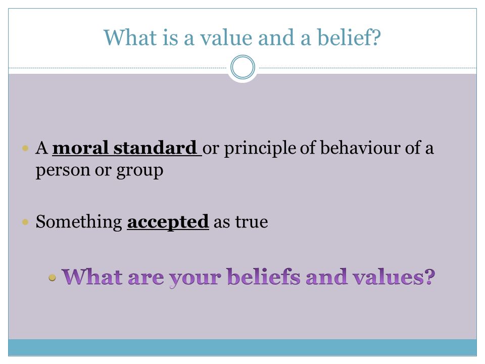 What is a value and a belief