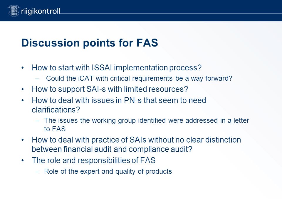 Discussion points for FAS How to start with ISSAI implementation process.