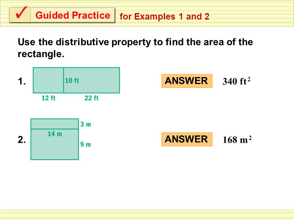 Use the distributive property to find the area of the rectangle.